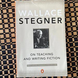 On Teaching and Writing Fiction by Wallace Stegner: Used